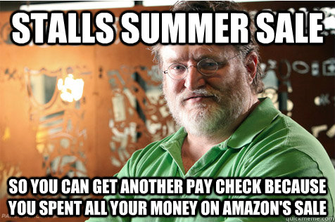 stalls summer sale so you can get another pay check because - Good Guy Gabe