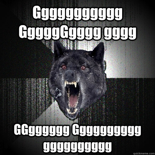 ggggggggggg gggggggggg gggg gggggggg gggggggggg gggggggggg - Insanity Wolf