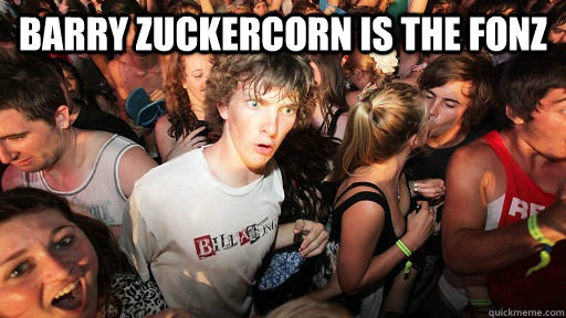barry zuckercorn is the fonz - Sudden Clarity Clarence