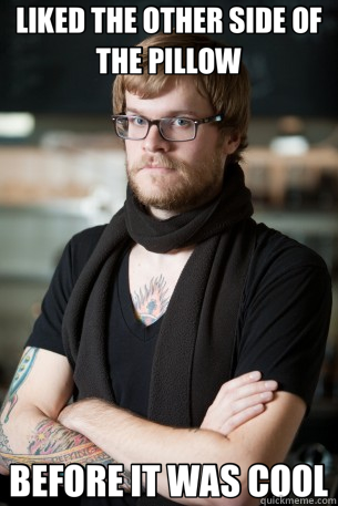 LIKED THE OTHER SIDE OF THE PILLOW BEFORE IT WAS COOL - Hipster Barista