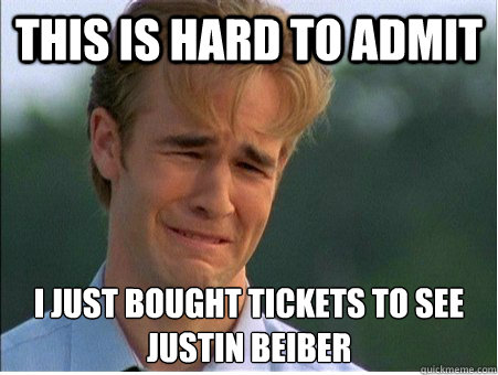 this is hard to admit i just bought tickets to see justin be - 1990s Problems