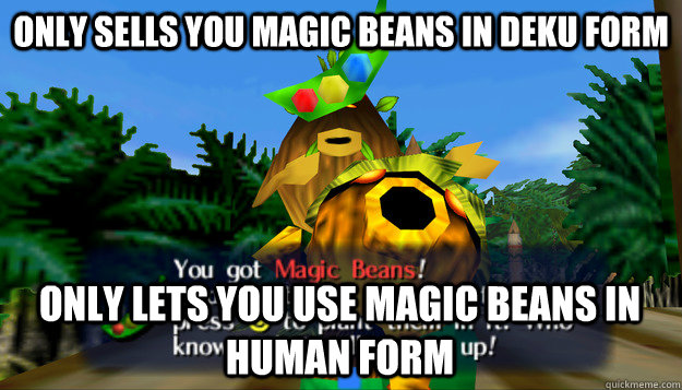 only sells you magic beans in deku form only lets you use ma -