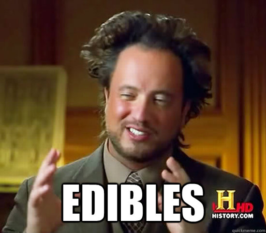 edibles - Ancient Aliens