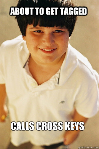 about to get tagged calls cross keys - Annoying Childhood Friend