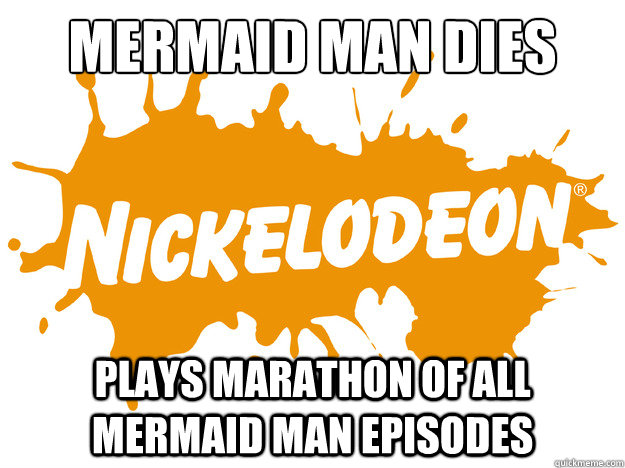 mermaid man dies plays marathon of all mermaid man episodes - Good Guy Nickelodeon