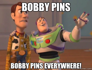 bobby pins bobby pins everywhere - x, x everywhere
