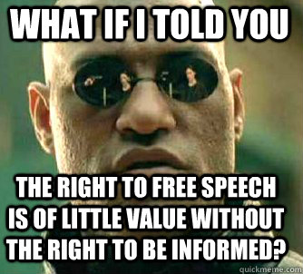what if i told you the right to free speech is of little val - Matrix Morpheus