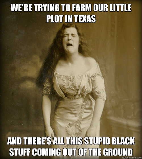 were trying to farm our little plot in texas and theres al - 1890s Problems