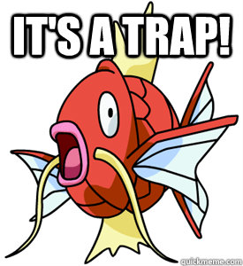 its a trap -