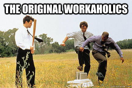 the original workaholics - Office space fax machine