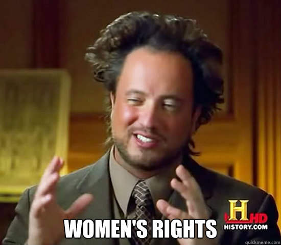 womens rights - Ancient Aliens