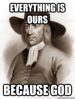 everything is ours because god - colonist logic