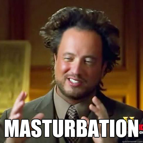 masturbation - Alien Guy Meme