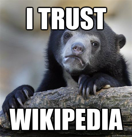 i trust wikipedia - Confession Bear