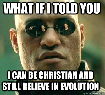 what if i told you i can be christian and still believe in e - Matrix Morpheus