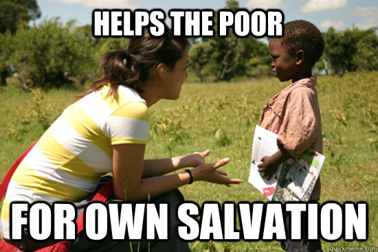helps the poor for own salvation - Missionary Work