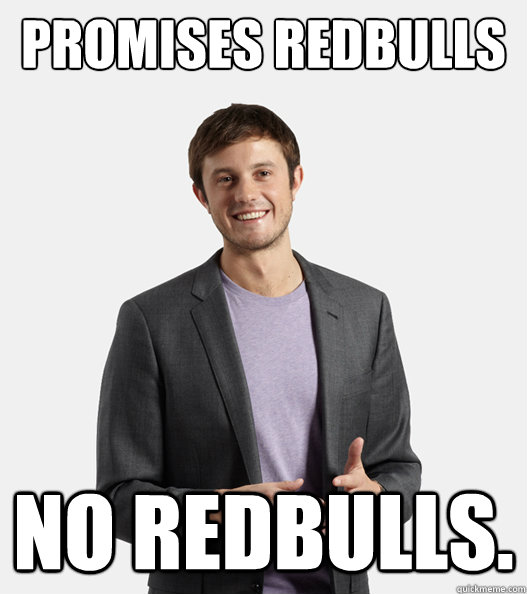 promises redbulls no redbulls - Startup Douchebag