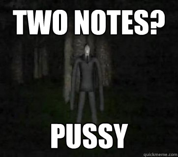 two notes pussy - Smartass Slenderman