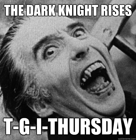 the dark knight rises tgithursday - vampbatnerd