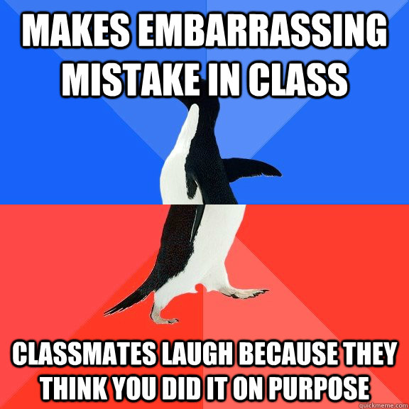 makes embarrassing mistake in class classmates laugh because - Socially Awkward Awesome Penguin
