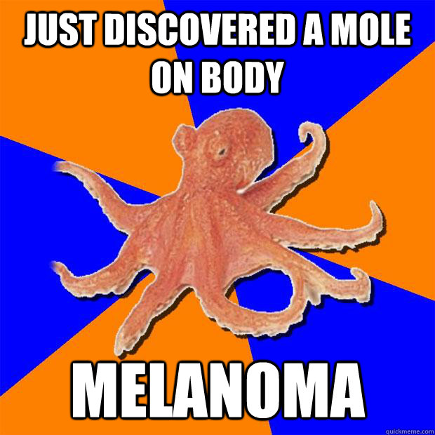 just discovered a mole on body melanoma - Online Diagnosis Octopus