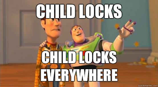 Child locks Child locks everywhere - Buzz Glitter