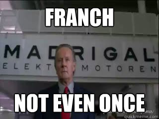 franch not even once -