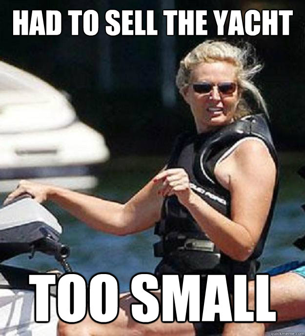 had to sell the yacht too small - Ann Romney Problems