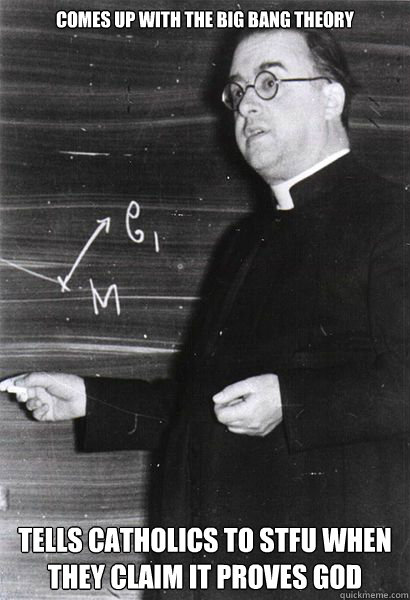 comes up with the big bang theory tells catholics to stfu wh -