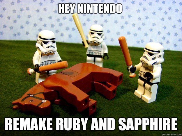 Hey Nintendo Remake Ruby and Sapphire - Dead Horse