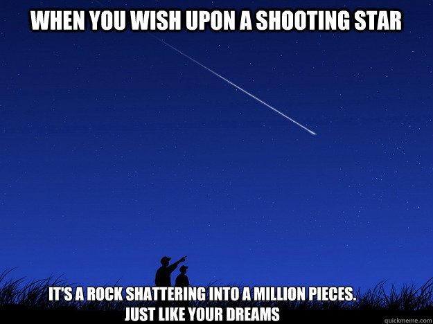 When You Wish Upon A Shooting Star