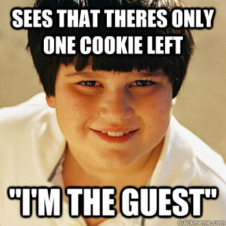 sees that theres only one cookie left im the guest - Annoying childhood friend