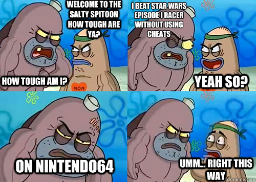 welcome to the salty spitoon how tough are ya how tough am - Salty Spitoon How Tough Are Ya