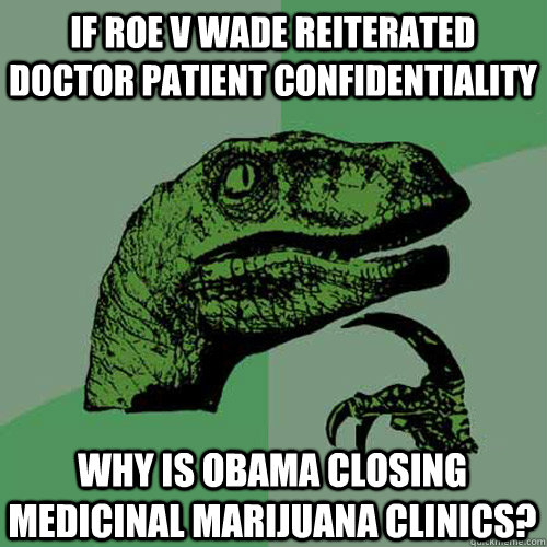 if roe v wade reiterated doctor patient confidentiality why - Philosoraptor