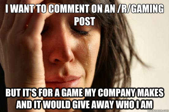 i want to comment on an rgaming post but its for a game m - First World Problems