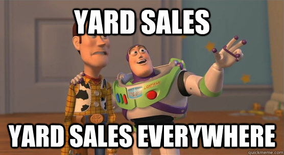 yard sales yard sales everywhere - Toy Story Everywhere