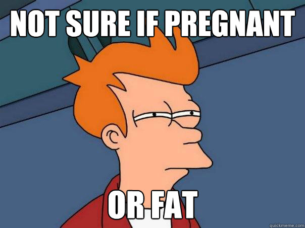 not sure if pregnant or fat - Futurama Fry