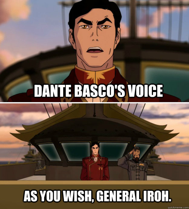dante bascos voice as you wish general iroh -