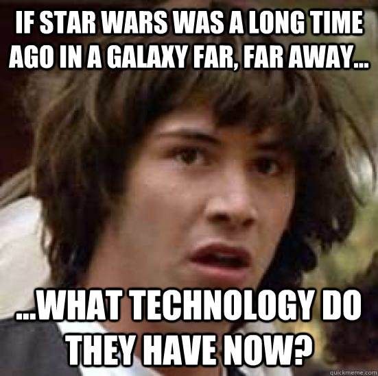 if star wars was a long time ago in a galaxy far far away - conspiracy keanu