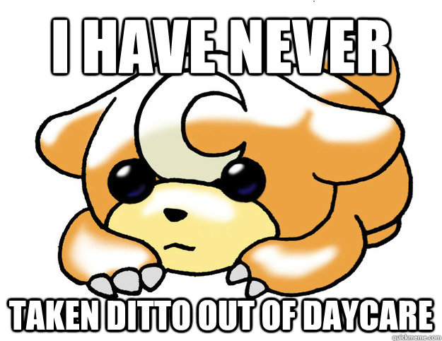 i have never taken ditto out of daycare - Confession Teddiursa