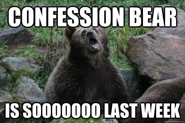 confession bear is sooooooo last week - Valley Girl Bear