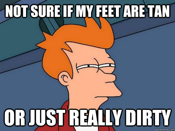 not sure if my feet are tan or just really dirty - Futurama Fry