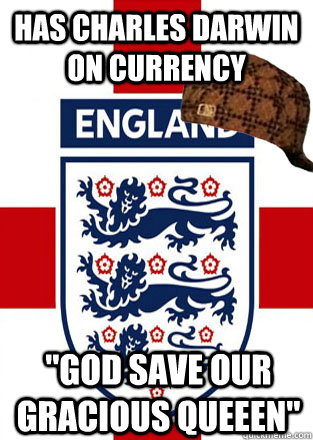 has charles darwin on currency god save our gracious queeen - Scumbag England