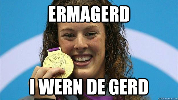 ermagerd i wern de gerd - Schmitt