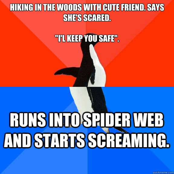 hiking in the woods with cute friend says shes scared - Socially Awesome Awkward Penguin