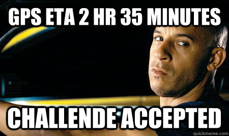 gps eta 2 hr 35 minutes challende accepted - Vin Diesel Driving