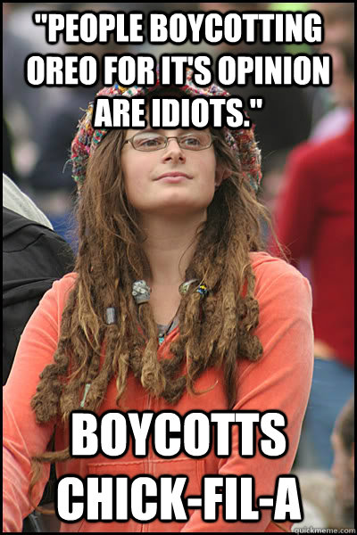people boycotting oreo for its opinion are idiots boycot - College Liberal