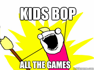 kids bop all the games - All The Things