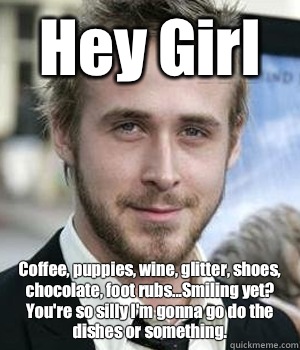 Hey Girl Coffee puppies wine glitter shoes chocolate foot ru - Ryan gosling