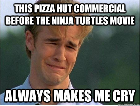 this pizza hut commercial before the ninja turtles movie alw - 1990s Problems